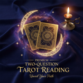 Two Question Tarot Reading